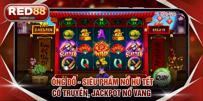 Nổ Hũ Tết - Quay Slot Với Chủ Đề Đậm Sắc Xuân Tại RED88 - comet89
